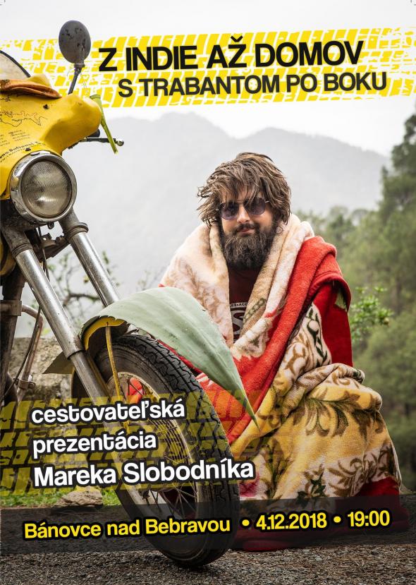 Marek Slobodník: Z Indie až domov s Trabantom po boku - 4. 12. 2018 Marek Slobodník: Z Indie až domov s Trabantom po boku - 4. 12. 2018