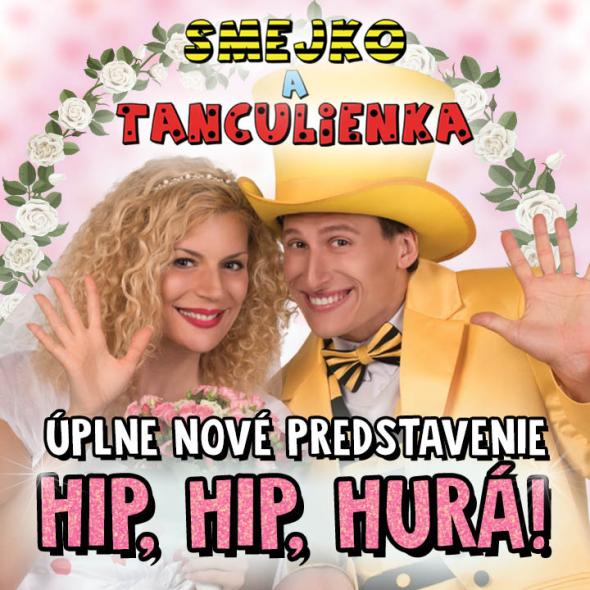 Smejko a Tanculienka – nové predstavenie HIP HIP HURÁ! - VYPREDANÉ Smejko a Tanculienka – nové predstavenie HIP HIP HURÁ! - VYPREDANÉ