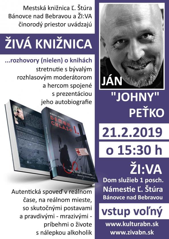 ŽIVÁ KNIŽNICA ...rozhovory (nielen) o knihách s Jánom Peťkom - 21. 2. 2019 ŽIVÁ KNIŽNICA ...rozhovory (nielen) o knihách s Jánom Peťkom - 21. 2. 2019