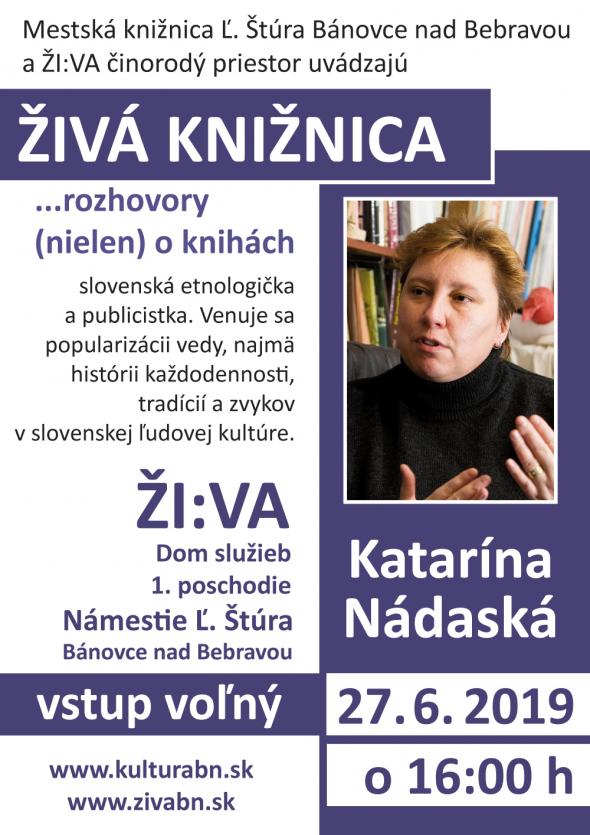 Živá knižnica s etnologičkou Katarínou Nádaskou - 27. 6. 2019 Živá knižnica s etnologičkou Katarínou Nádaskou - 27. 6. 2019